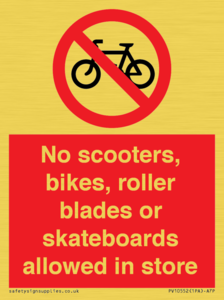 No scooters, bikes, roller blades or skateboards allowed in store